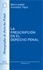 PREESCRIPCIÓN EN EL DERECHO PENAL, LA | 9788497720779 | GONZÁLEZ TAPIA, Mª I.