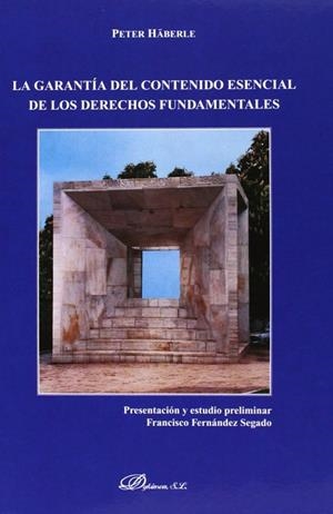 GARANTÍA DEL CONTENIDO ESENCIAL DE LOS DERECHOS FUNDAMENTALES EN LA LEY FUNDAMENTAL DE BONNUNA CONTRIBUCIÓN A LA CONCEPCIÓN INSTITUCIONAL DE LOS DEREC | 9788497721233 | HÄBERLE, P.
