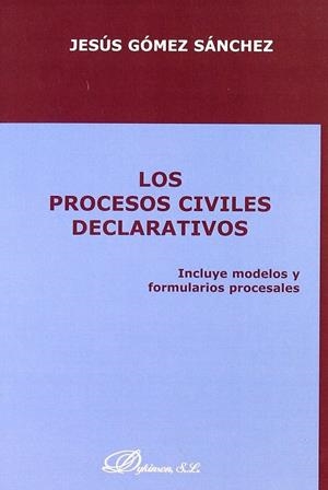 PROCESOS CIVILES DECLARATIVOS, LOS. INCLUYE MODELOS Y FORMULARIOS PROCESALES | 9788497720335 | GÓMEZ SÁNCHEZ, J.