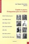 ESPAÑA EN GUERRA. PROTAGONISTAS PARA UN CONFLICTO | 9788497721028 | CHICO ISIDRO, J. M.