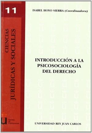INTRODUCCIÓN A LA PISCOSOCIOLOGÍA DEL DERECHO. | 9788497723732 | HOYO SIERRA. I.