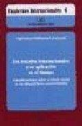 TRATADOS INTERNACIONALES Y SU APLICACIÓN EN EL TIEMPO, LOS. CONSIDERACIONES SOBRE EL EFECTO INICIAL DE LAS DISPOSICIONES CONVENCIONALES | 9788497725514 | ORIHUELA CALATAYUD, E.