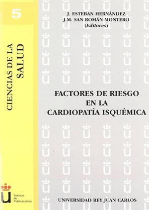 FACTORES DE RIESGO EN LA CARDIOPATÍA ISQUÉMICA. | 9788497727525 | J. ESTEBAN HERNÁNDEZ (EDITOR J. M. SAN ROMÁN MONTERO (EDITOR