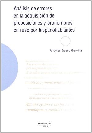 ANÁLISIS DE ERRORES EN LA ADQUISICIÓN DE PREPOSICIONES Y PRONOMBRES EN RUSO POR HISPANOHABLANTES | 9788497725910 | QUERO GERVILLA, ÁNGELES