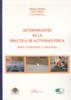 DETERMINANTES DE LA PRÁCTICA DE ACTIVIDAD FÍSICA. BASES, FUNDAMENTOS Y APLICACIONES. | 9788497728331 | JIMÉNEZ, A. / MONTIL, M.