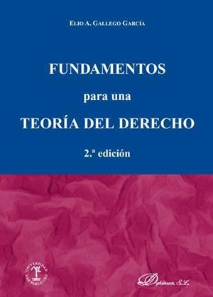 FUNDAMENTOS PARA UNA TEORÍA DEL DERECHO | 9788497729086 | GALLEGO GARCÍA, E.