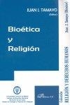 BIOÉTICA Y RELIGIÓN. | 9788498490763 | TAMAYO, JUAN J.