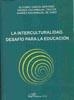 INTERCULTURALIDAD, LA. DESAFÍO PARA LA EDUCACIÓN | 9788498490831 | GARCÍA MARTÍNEZ, A. / ESCARBAJAL FRUTOS, A. / ESCARBAJAL DE HARO, A.