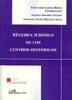 RÉGIMEN JURÍDICO DE LOS CENTROS HISTÓRICOS. | 9788498491357 | GARCÍA RUBIO, FERNANDO / SÁNCHEZ GOYANES, ENRIQUE / MELGOSA ARCOS, FRANCISCO JAVIER