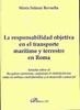 RESPONSABILIDAD OBJETIVA EN EL TRANSPORTE MARÍTIMO Y TERRESTRE EN ROMA, LA : ESTUDIO SOBRE EL RECEPTUM NAUTARUM, CAUPONUM ET STABULARIORUM: ENTRE LA U | 9788498491272 | SALAZAR REVUELTA, MARÍA