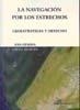 NAVEGACIÓN POR LOS ESTRECHOS, LA : GEOESTRATEGIA Y DERECHO | 9788498492071 | LÓPEZ MARTÍN, A. G.