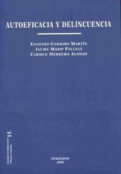 AUTOEFICACIA Y DELINCUENCIA. | 9788498494556 | GARRIDO MARTÍN, EUGENIO / MASIP PALLEJÁ, JAUME / HERRERO ALONSO, CARMEN