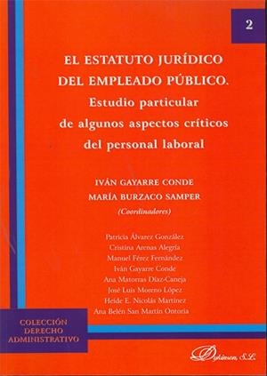 ESTATUTO JURÍDICO DEL EMPLEADO PÚBLICO, EL. ESTUDIO PARTICULAR DE ALGUNOS ASPECTOS CRÍTICOS DEL PERSONAL LABORAL | 9788498497731 | GAYARRE CONDE, IVÁN / BURZACO SAMPER, MARÍA