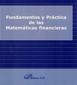 FUNDAMENTOS Y PRÁCTICA DE LAS MATEMÁTICAS FINANCIERAS. | 9788498497960 | CÓRDOBA BUENO, MIGUEL