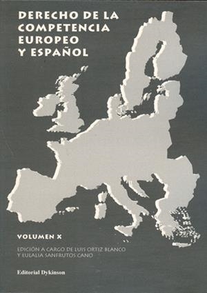 DERECHO DE LA COMPETENCIA EUROPEO Y ESPAÑOL. VOLUMEN X. | 9788498497502 | ORTIZ BLANCO, LUIS / SANFRUTOS CANO, EULALIA
