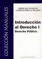 INTRODUCCIÓN AL DERECHO I. DERECHO PÚBLICO. | 9788498497618 | PAIS RODRÍGUEZ, RAMÓN / REBOLLO DELGADO, LUCRECIO