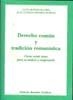 DERECHO COMÚN Y TRADICIÓN ROMANÍSTICA. CIENTO VEINTE TEXTOS PARA SU ANÁLISIS Y COMPRENSIÓN | 9788498494082 | BERNAD SEGARRA, LUCÍA / OBARRIO MORENO, JUAN ALFREDO