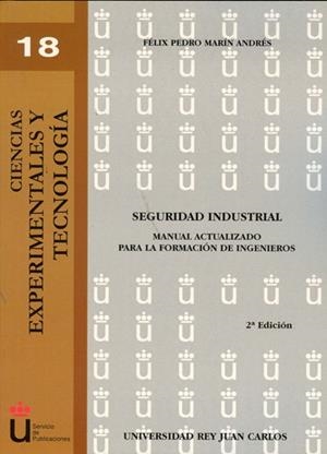 SEGURIDAD INDUSTRIAL. MANUAL ACTUALIZADO PARA LA FORMACIÓN DE INGENIEROS | 9788498497656 | MARÍN ANDRÉS, FÉLIX PEDRO