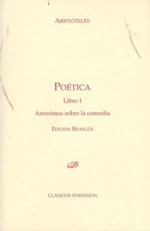 POÉTICA. LIBRO I. ANÓNIMOS SOBRE LA COMEDIA. EDICIÓN BILINGÜE | 9788498499339 | ARISTÓTELES / EDICIÓN BILINGÜE DE PALOMA ORTIZ GARCÍA.