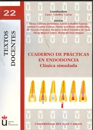 CUADERNO DE PRÁCTICAS EN ENDODONCIA. CLÍNICA SIMULADA | 9788498499810 | CEBALLOS GARCÍA, LAURA
