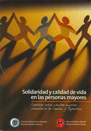 SOLIDARIDAD Y CALIDAD DE VIDA EN LAS PERSONAS MAYORES. ESTUDIO SOBRE ADULTOS MAYORES VOLUNTARIOS EN ESPAÑA Y ARGENTINA | 9788498497427 | PÉREZ CANO, VICENTE