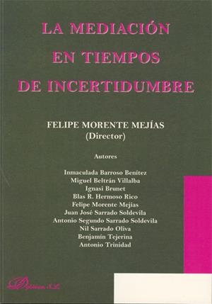 MEDIACIÓN EN TIEMPOS DE INCERTIDUMBRE, LA | 9788498498486 | MORENTE MEJÍAS, FELIPE