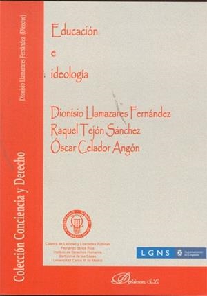 EDUCACIÓN E IDEOLOGÍA. | 9788497722957 | LLAMAZARES FERNÁNDEZ, DIONISIO / TEJÓN SÁNCHEZ, RAQUEL / CELADOR ANGÓN, ÓSCAR