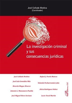 INVESTIGACIÓN CRIMINAL Y SUS CONSECUENCIAS JURÍDICAS, LA | 9788499820958 | COLLADO MEDINA, JOSÉ
