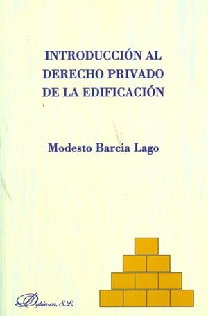 INTRODUCCIÓN AL DERECHO PRIVADO DE LA EDIFICACIÓN. | 9788498498622 | BARCIA LAGO, MODESTO