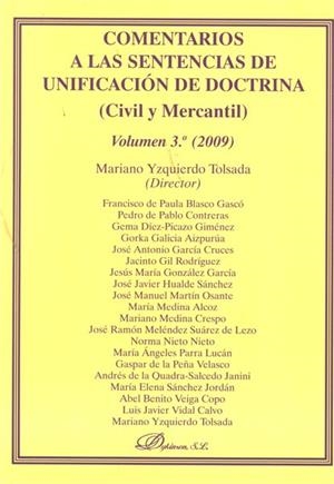 COMENTARIOS A LAS SENTENCIAS DE UNIFICACIÓN DE DOCTRINA. CIVIL Y MERCANTIL. VOLUMEN 3º. 2009. | 9788498499490 | YZQUIERDO TOLSADA, MARIANO