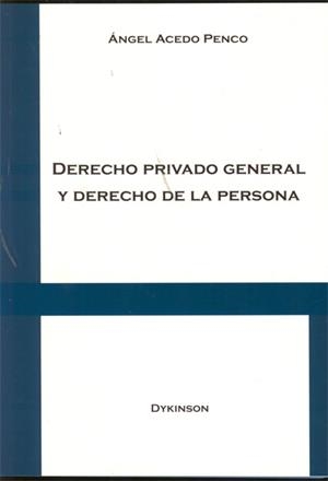 DERECHO PRIVADO GENERAL Y DERECHO DE LA PERSONA. | 9788497724838 | ACEDO PENCO, ÁNGEL