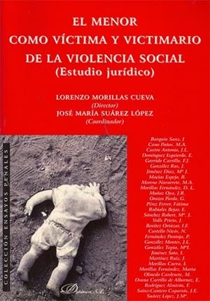 MENOR COMO VÍCTIMA Y VICTIMARIO DE LA VIOLENCIA SOCIAL, EL. ESTUDIO JURÍDICO | 9788498499407 | MORILLAS CUEVA, LORENZO / SUÁREZ LÓPEZ, JOSÉ MARÍA