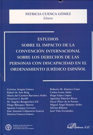 ESTUDIOS SOBRE EL IMPACTO DE LA CONVENCIÓN INTERNACIONAL SOBRE LOS DERECHOS DE LAS PERSONAS CON DISCAPACIDAD EN EL ORDENAMIENTO JURÍDICO ESPAÑOL. | 9788498499629 | CUENCA GÓMEZ, PATRICIA