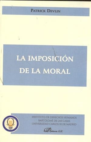 IMPOSICIÓN DE LA MORAL, LA | 9788499820149 | DEVLIN, PATRICK