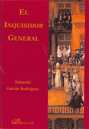 INQUISIDOR GENERAL, EL | 9788498499971 | GALVÁN RODRÍGUEZ, EDUARDO