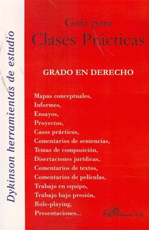 GUÍA PARA CLASES PRÁCTICAS. GRADO EN DERECHO | 9788499827865 | DYKINSON