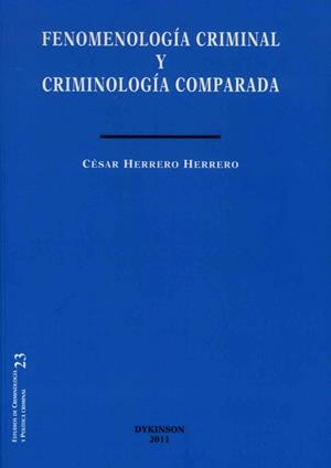 FENOMENOLOGÍA CRIMINAL Y CRIMINOLOGÍA COMPARADA. | 9788499827803 | HERRERO HERRERO, CÉSAR