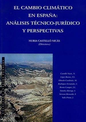 CAMBIO CLIMÁTICO EN ESPAÑA, EL : ANÁLISIS TÉCNICO-JURÍDICO Y PERSPECTIVAS. | 9788499826530 | CASTELLÓ NICÁS, NURIAA