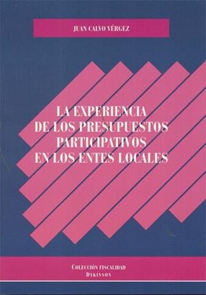 EXPERIENCIA DE LOS PRESUPUESTOS PARTICIPATIVOS EN LOS ENTES LOCALES, LA | 9788499822303 | CALVO VÉRGEZ, JUAN