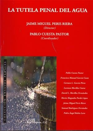 TUTELA PENAL DEL AGUA, LA | 9788499821863 | PERIS RIERA, JAIME MIGUEL / CUESTA PASTOR, PABLO