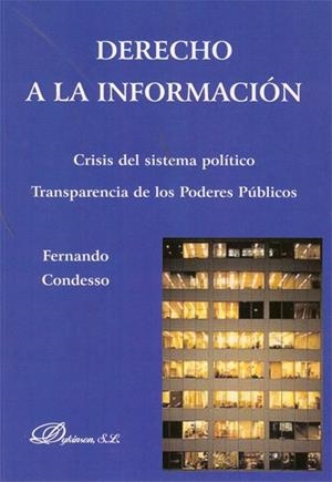 DERECHO A LA INFORMACIÓN. CRISIS DEL SISTEMA POLÍTICO. TRANSPARENCIA DE LOS PODERES PÚBLICOS | 9788499824192 | CONDESSO, FERNANDO
