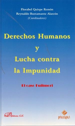 DERECHOS HUMANOS Y LUCHA CONTRA LA IMPUNIDAD. EL CASO FUJIMORI | 9788499822167 | QUISPE REMÓN, FLORABEL / BUSTAMANTE ALARCÓN, REYNALDO