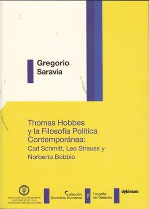 THOMAS HOBBES Y LA FILOSOFÍA POLÍTICA CONTEMPORÁNEA. CARL SCHMITT, LEO STRAUSS Y NORBERTO BOBBIO | 9788499821788 | SARAVIA, GREGORIO
