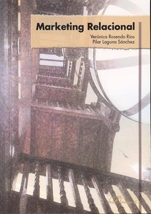 MARKETING RELACIONAL. | 9788490311424 | ROSENDO RÍOS, VERÓNICA / LAGUNA SÁNCHEZ, PILAR