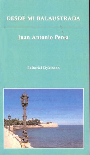DESDE MI BALAUSTRADA | 9788490310281 | PEREA, JUAN ANTONIO