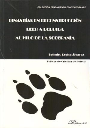DINASTÍAS EN DECONSTRUCCIÓN. LEER A DERRIDA AL HILO DE LA SOBERANÍA. | 9788415454397 | ROCHA ÁLVAREZ, DELMIRO