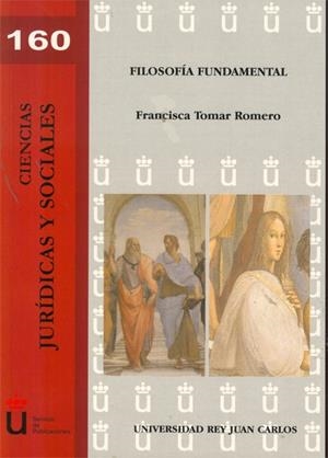 FILOSOFÍA FUNDAMENTAL. | 9788490310304 | TOMAR ROMERO, FRANCISCA