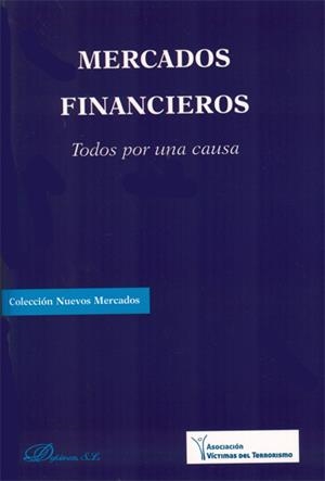 MERCADOS FINANCIEROS. TODOS POR UNA CAUSA | 9788415455950 | SÁEZ DEL CASTILLO [ET AL.], ANTONIO