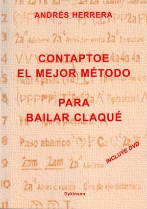 CONTAPTOE. EL MEJOR MÉTODO PARA BAILAR CLAQUÉ. INCLUYE DVD | 9788490311714 | HERRERA, ANDRÉS