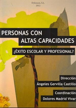 PERSONAS CON ALTAS CAPACIDADES. ¿ÉXITO ESCOLAR O PROFESIONAL?. | 9788490310274 | GERVILLA CASTILLO, ÁNGELES / MADRID VIVAR, DOLORES